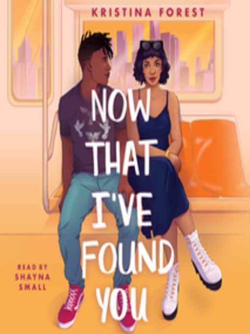Title details for Now That I've Found You by Kristina Forest - Available